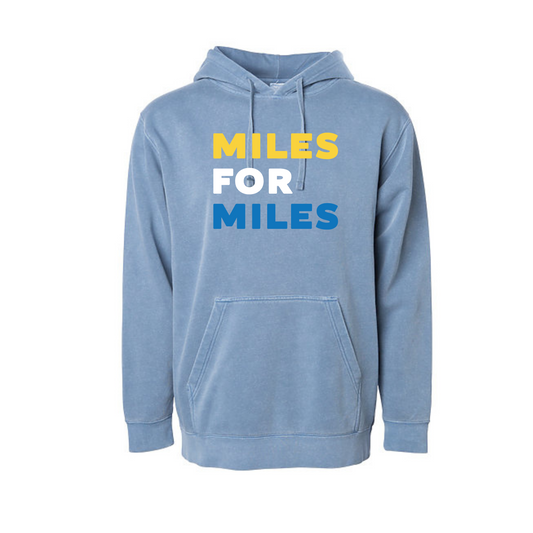 Miles for Miles- Pigment Dyed Hoodie (Adult)