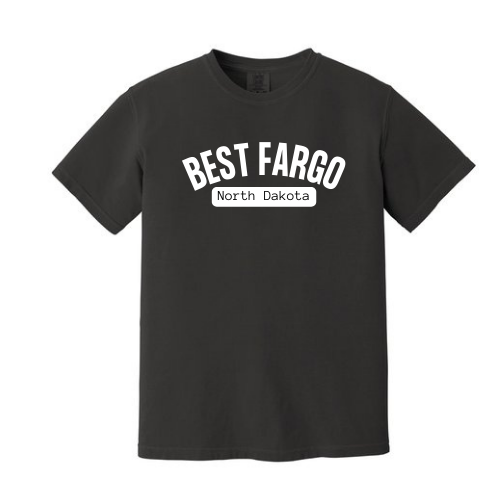 Pigment Dyed Tee- Best Fargo ND